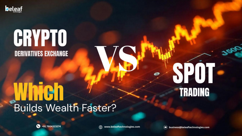 Crypto Derivatives Exchange vs. Spot Trading: Which Builds Wealth Faster?