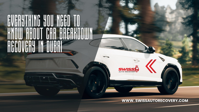 Everything You Need to Know About Car Breakdown Recovery in Dubai