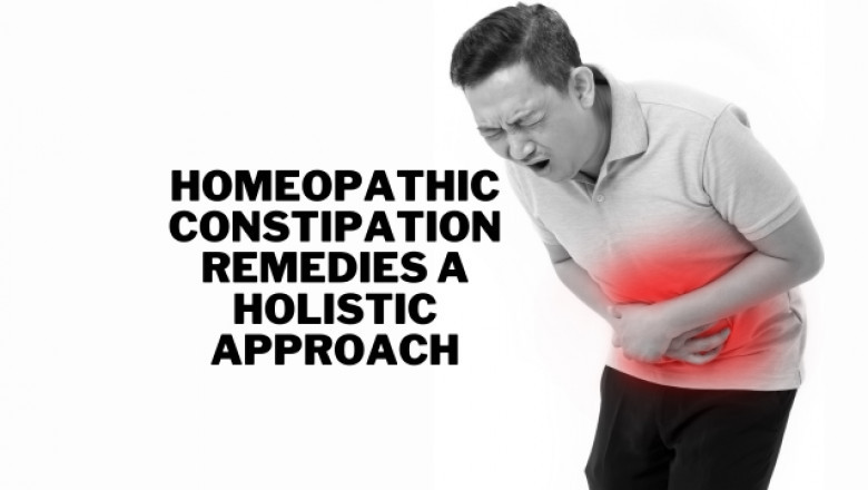 Homeopathic Constipation Remedies: A Holistic Approach