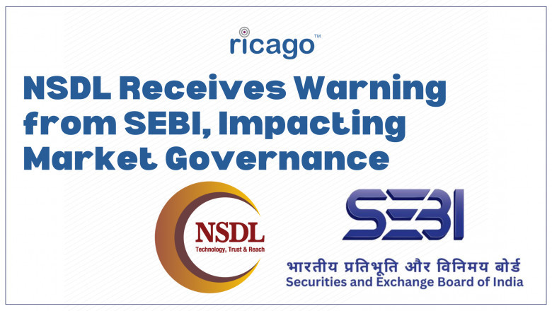 NSDL Receives Warning from SEBI, Impacting Market Governance