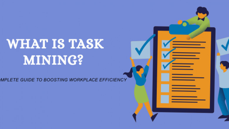 Unveiling Task Mining: Driving Efficiency Through Digital Process Insights