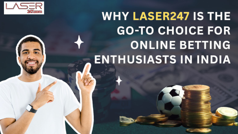Why Laser247 is the Go-To Choice for Online Bettng Enthusiasts in India