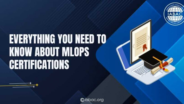 Everything You Need to Know About MLOps Certifications | IABAC