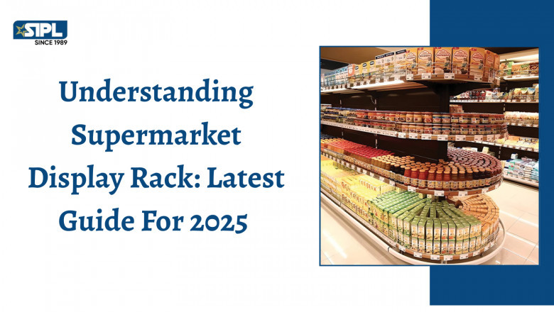 Understanding Supermarket Display Rack: Latest Guide For 2025