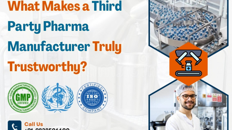 What Makes a Third Party Pharma Manufacturer Truly Trustworthy?