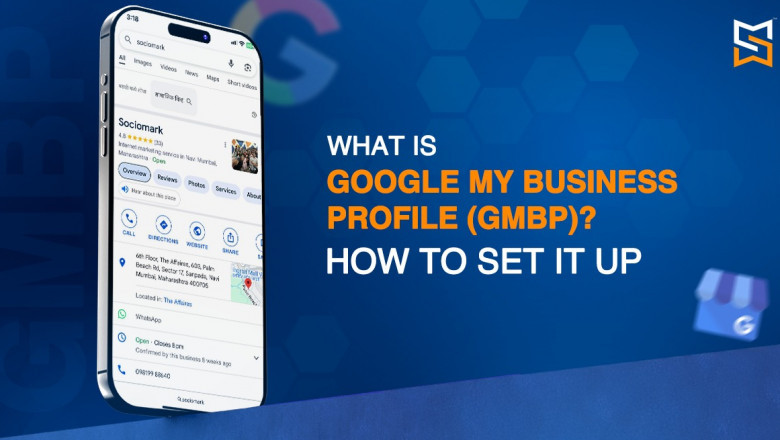 What is Google My Business Profile (GMBP) and Why Your Business Needs It?