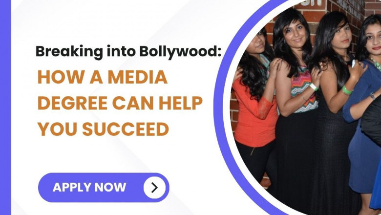 Breaking into Bollywood: How a Media Degree Can Help You Succeed