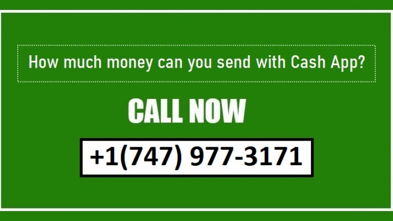 +1(747) 977-3171 What Is the Maximum Amount You Can Send on Cash App?