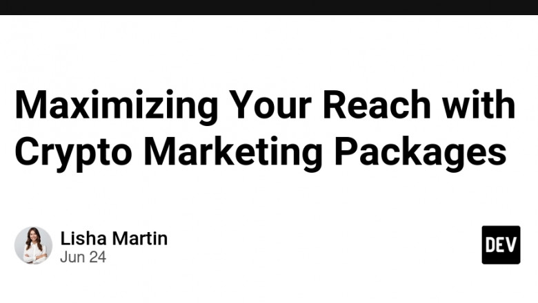 Maximizing Your Reach with Crypto Marketing Packages