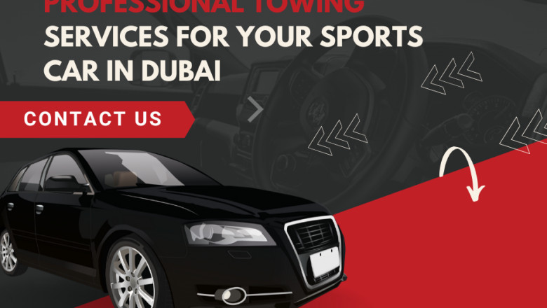 The Benefits of Professional Towing Services for Your Sports Car in Dubai