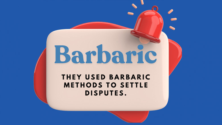 Understanding the Word "Barbaric": Meaning, Usage, and Context