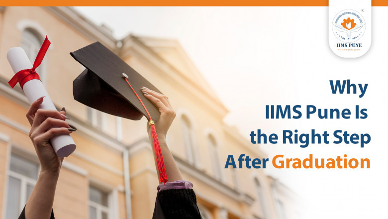 Why IIMS Pune Is the Right Step After Graduation