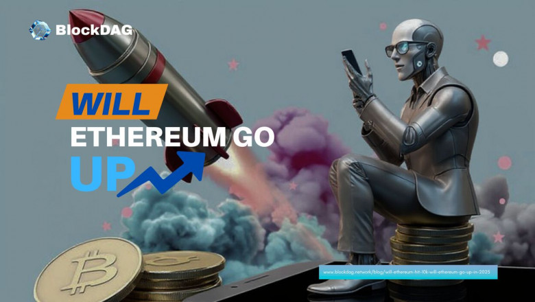 Why Many Believe Ethereum Will Go Up Despite the Volatility