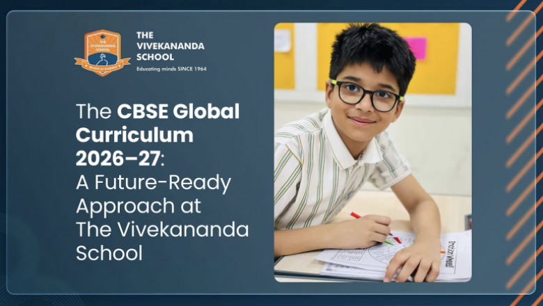 The CBSE Global Curriculum 2026–27: A Future-Ready Approach at The Vivekananda School
