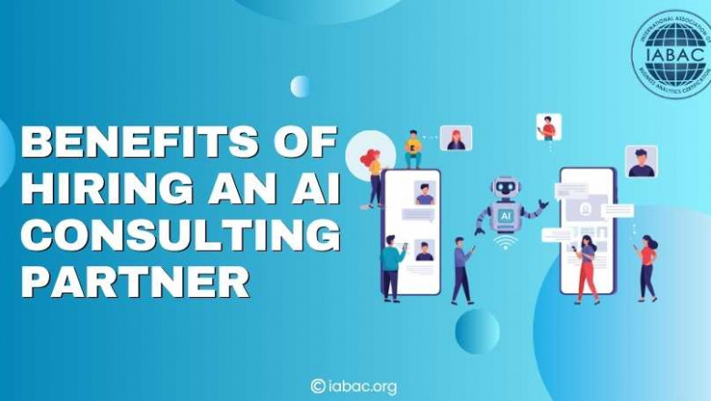 Top Benefits of Hiring an AI Consulting Partner | IABAC
