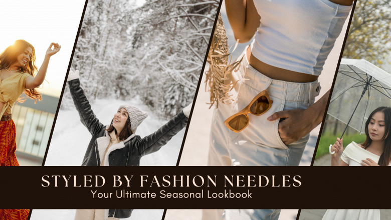 Styled by Fashion Needles: Your Ultimate Seasonal Lookbook