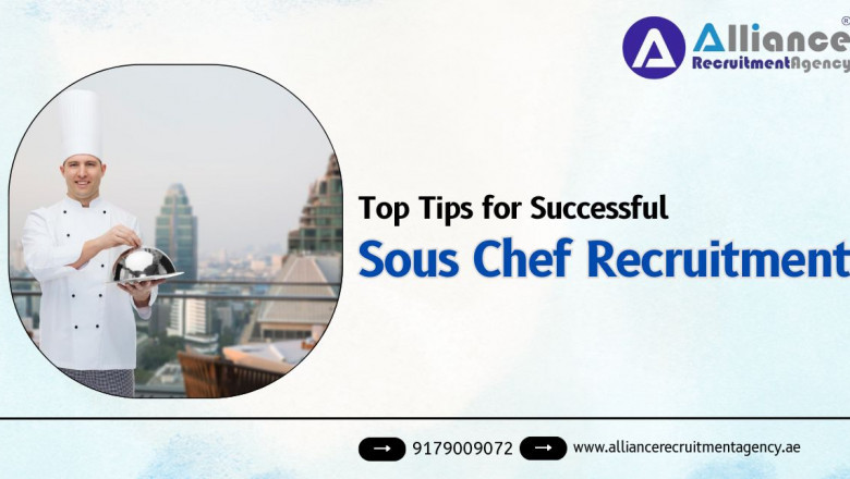 Top Tips for Successful Sous Chef Recruitment