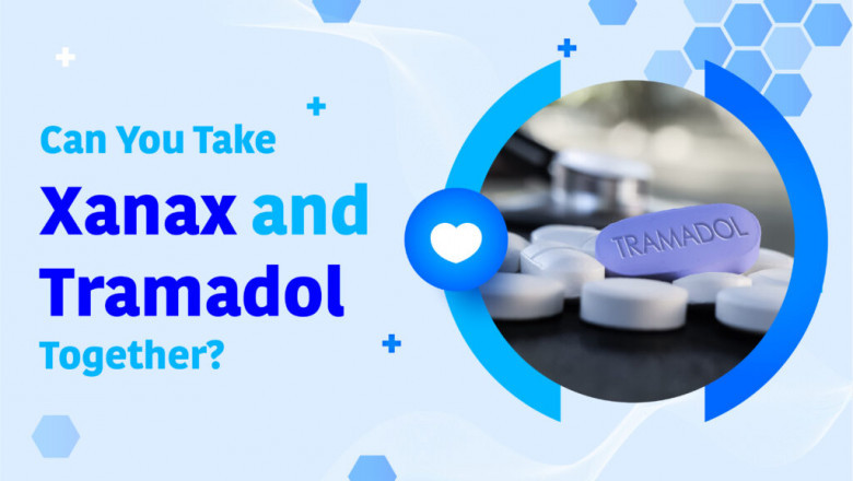 Can You Take Xanax and Tramadol Together?