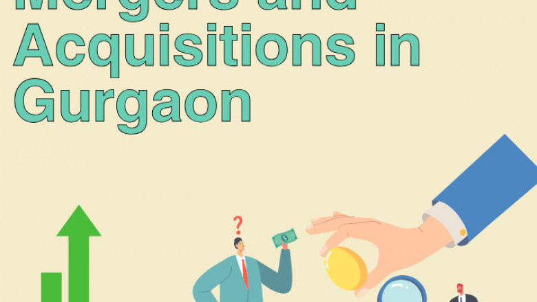 Mergers and Acquisitions in Gurgaon – Expert Strategies for Business Growth
