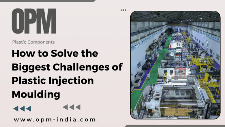 How to Solve the Biggest Challenges of Plastic Injection Moulding