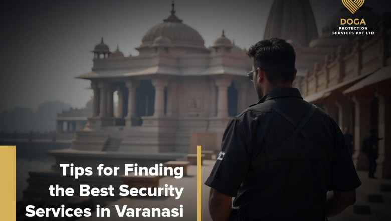 Tips for Finding the Best Security Services in Varanasi