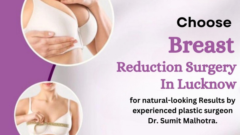 Preparing for Your Breast Reduction Surgery in Lucknow: A Complete Guide