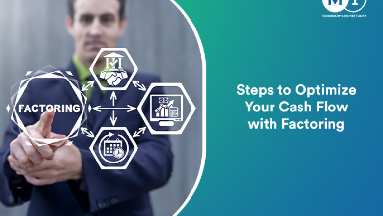 Steps to Optimize Your Cash Flow with Factoring