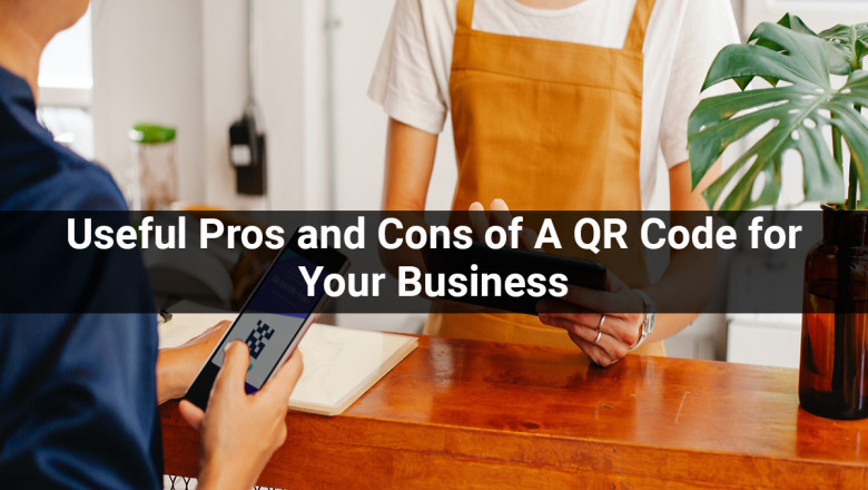 Useful Pros And Cons Of A QR Code For Business