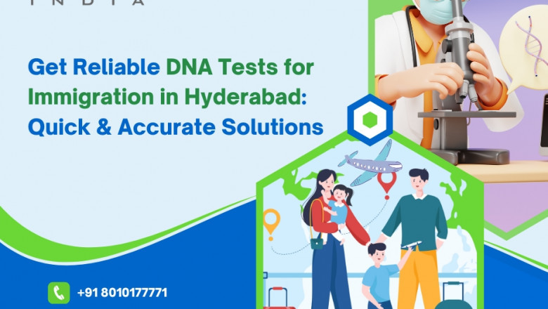 Where Can One Get the Accredited Immigration DNA Tests in Hyderabad?