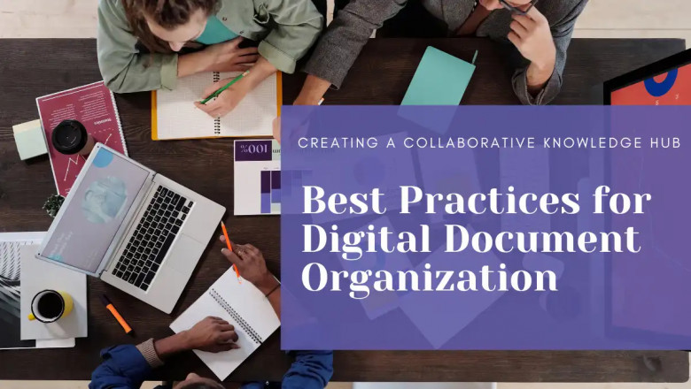 Creating a Collaborative Knowledge Hub: Best Practices for Digital Document Organization
