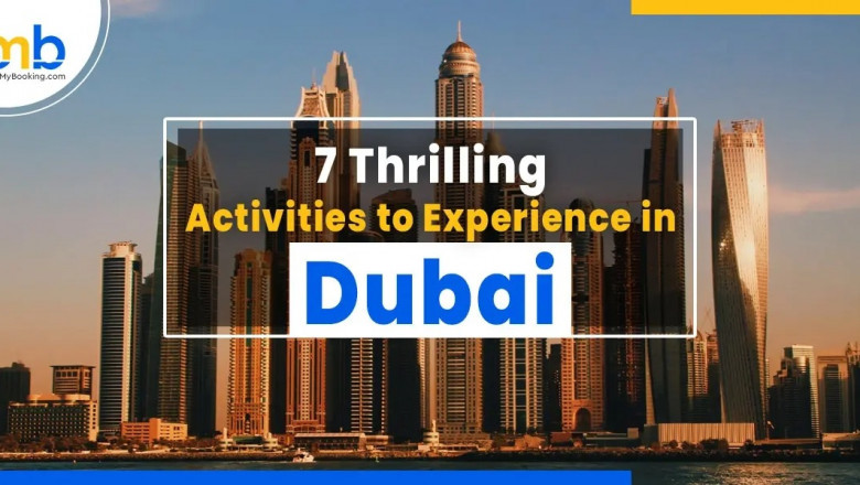7 Thrilling Activities To Experience In Dubai