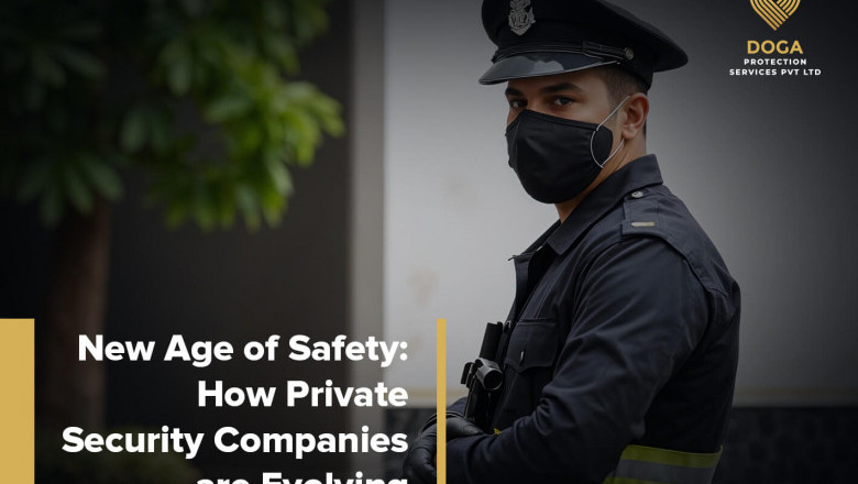 The New Age of Safety: How Private Security Companies are Evolving
