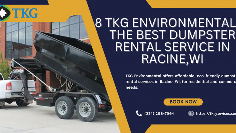 8 Reasons TKG Environmental is the Best Dumpster Rental Service in Racine, WI