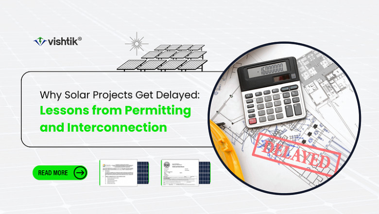 Why Solar Projects Get Delayed: Lessons from Permitting and Interconnection