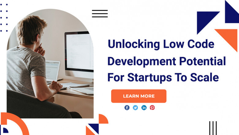 Unlocking Low Code Development Potential For Startups To Scale
