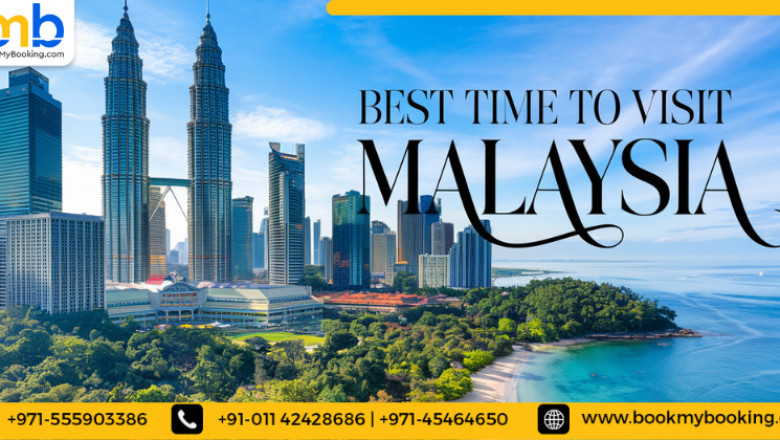 Best Time To Visit Malaysia - Seasons, Months, Temperature