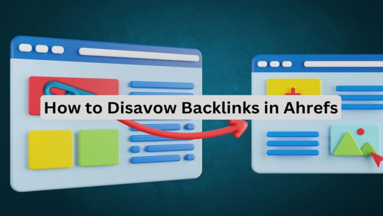 What’s the Best Way to Disavow Backlinks in Ahrefs?