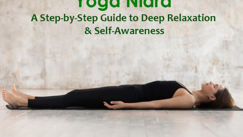 Yoga Nidra : The Ultimate Guide to Deep Relaxation and Self Awareness