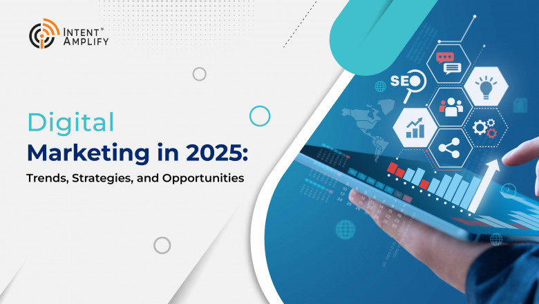 Digital Marketing in 2025: Trends, Strategies, and Opportunities