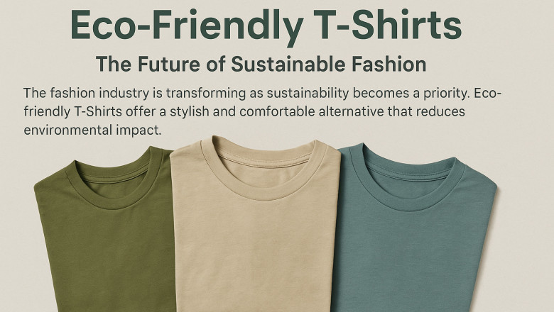 Eco-Friendly T-Shirts The Future of Sustainable Fashion