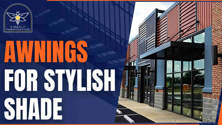Discover the Beauty and Functionality of Awnings with FireFly Fabricating