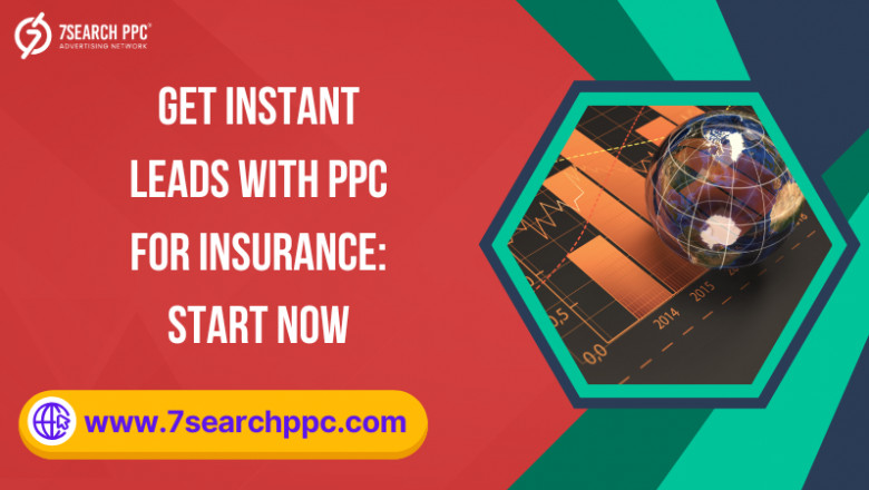 Generate Quality Insurance Leads Instantly with PPC Advertising