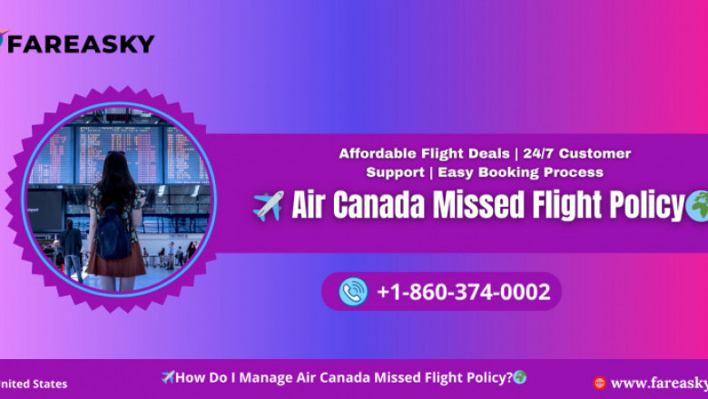 Air Canada Missed Flight Policy