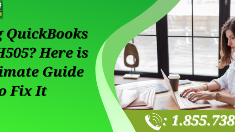 Getting QuickBooks Error H505? Here is an Ultimate Guide to Fix It
