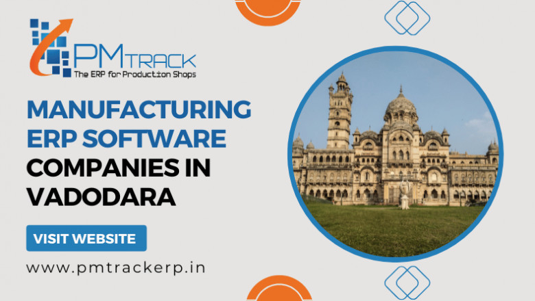 Best Manufacturing ERP Software Companies in Vadodara