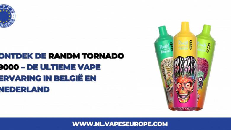 Ontdek de RandM Tornado 9000 — De Ultieme Vape Ervaring in België en Nederland
