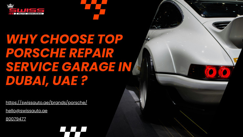 Why Choose Top Porsche Repair Service Garage in Dubai, UAE ?
