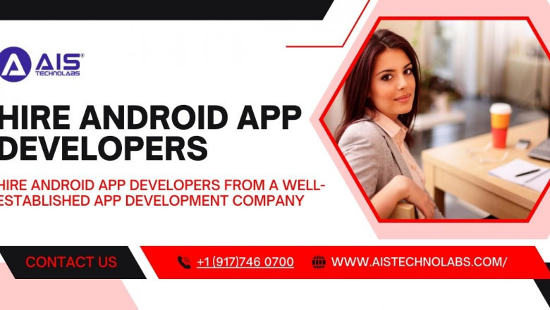 Hire Android App Developers from a Well-established App Development Company