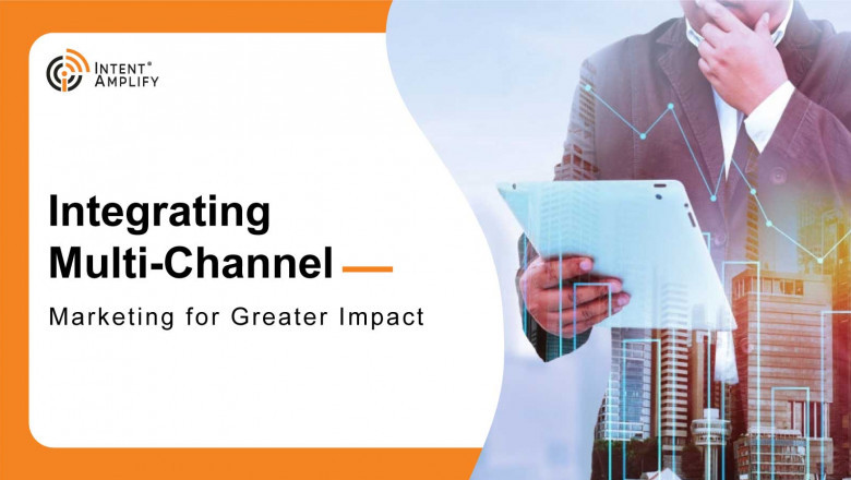 Integrating Multi-Channel Marketing for Greater Impact
