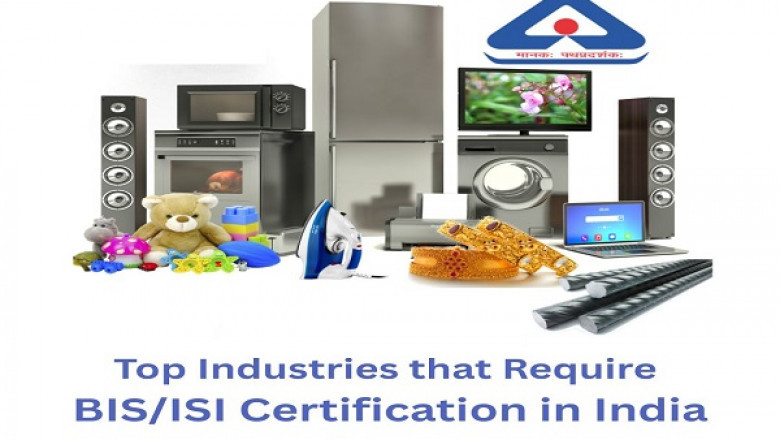 Top Industries that Require BIS/ISI Certification in India